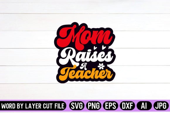 Mom Raises a Teacher: A Retro Embroidery Design