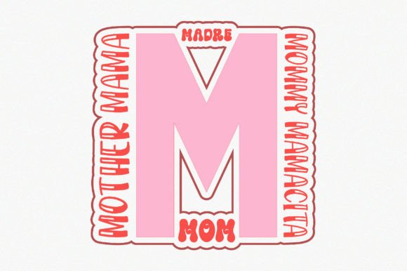Mother Mama Madre Mom: A Versatile Embroidery Design