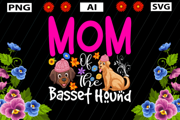 Mother's Day, Mom of the Basset Hound