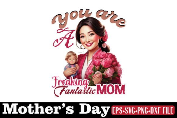 Mother's Day, You Are a Freaking Fantastic Mom