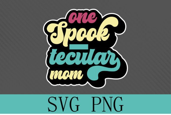 One Spook Tecular Mom Retro Design