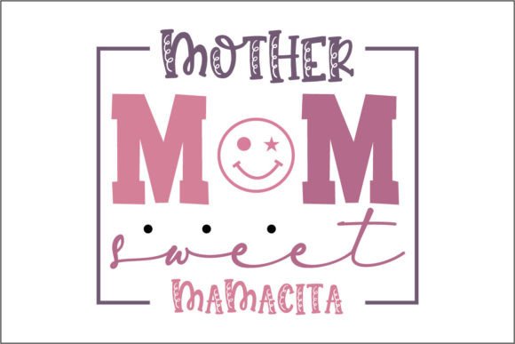 Review: Mother Mom Sweet Mamacita 2 Embroidery Design
