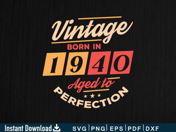 Vintage Born in 1940: Aged to Perfection