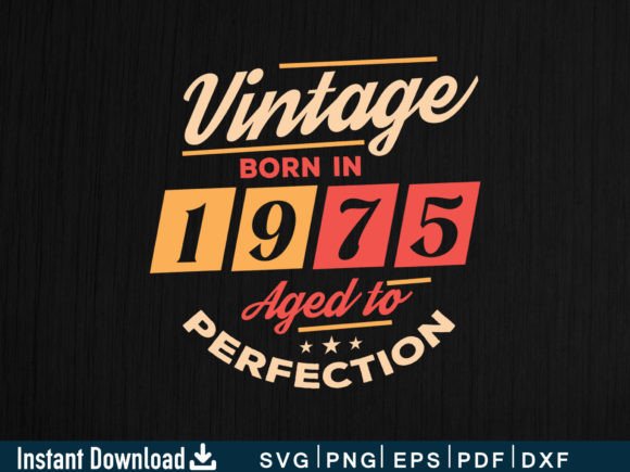 Vintage Born in 1975: Aged to Perfection